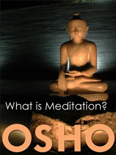 Book cover of What Is Meditation by Osho : Chandra Mohan Jain Book cover of What Is Meditation by Osho : Chandra Mohan Jain
